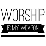 Worship Is My Weapon 2