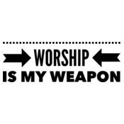 Worship Is My Weapon 1